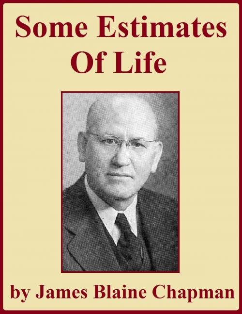 Cover of the book Some Estimates of Life by James Blaine Chapman, Jawbone Digital