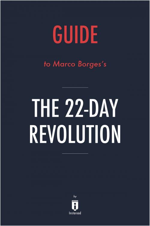 Cover of the book Guide to Marco Borges’s The 22-Day Revolution by Instaread by Instaread, Instaread