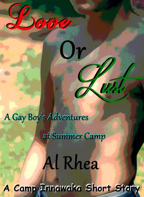 Cover of the book Love Or Lust by Al Rhea, Al Rhea
