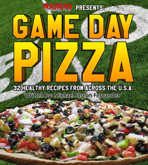Cover of the book Game Day Pizza by Michael Joseph Fernandez, Michael Joseph Fernandez