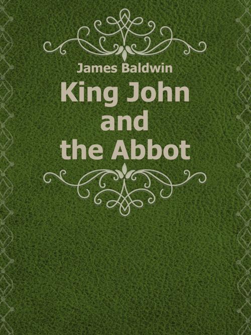 Cover of the book King John and the Abbot by James Baldwin, Media Galaxy