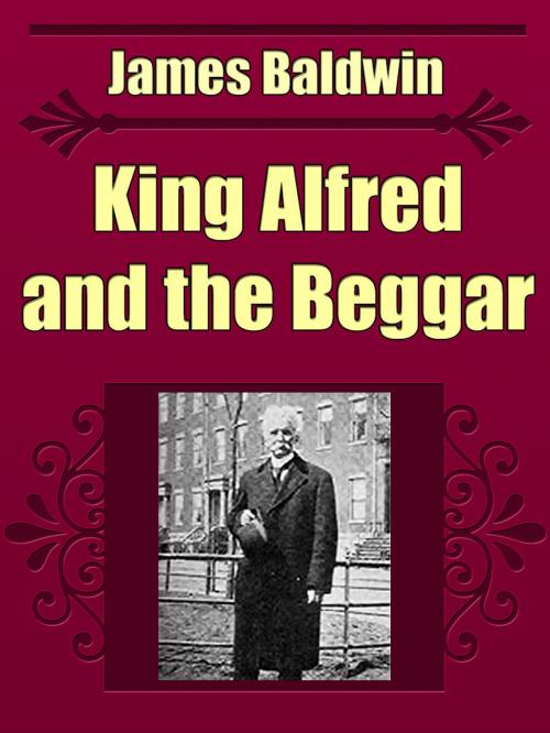 Cover of the book King Alfred and the Beggar by James Baldwin, Media Galaxy