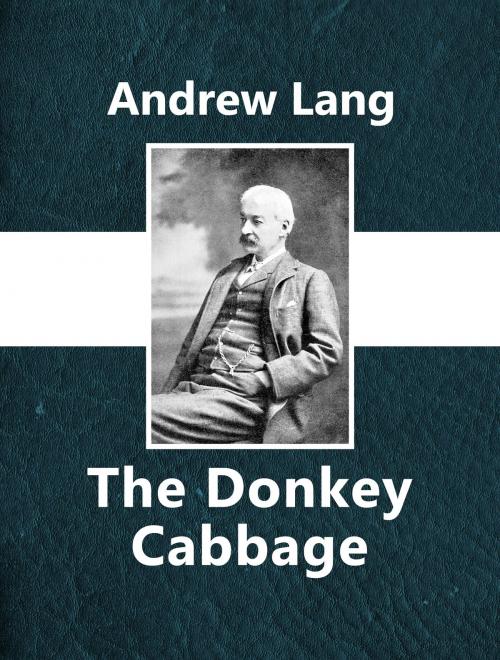 Cover of the book The Donkey Cabbage by Andrew Lang, Media Galaxy