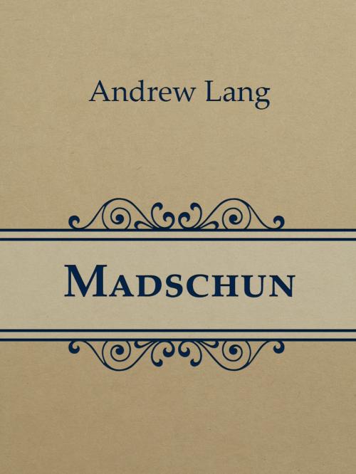 Cover of the book Madschun by Andrew Lang, Media Galaxy