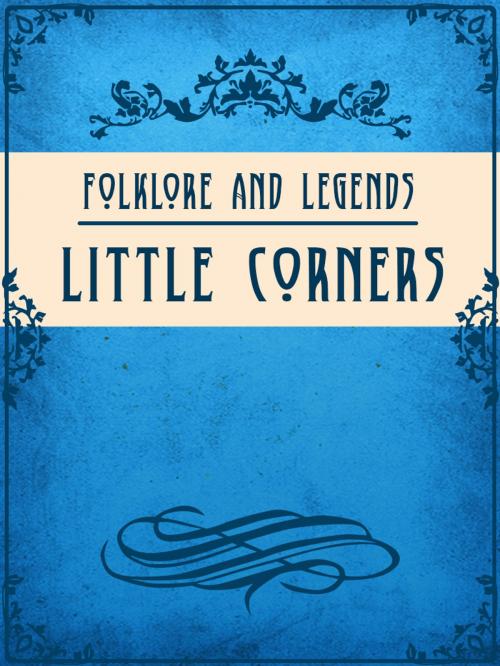 Cover of the book Little Corners by Folklore and Legends, Media Galaxy