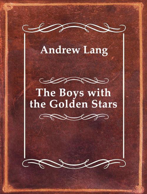 Cover of the book The Boys with the Golden Stars by Andrew Lang, Media Galaxy