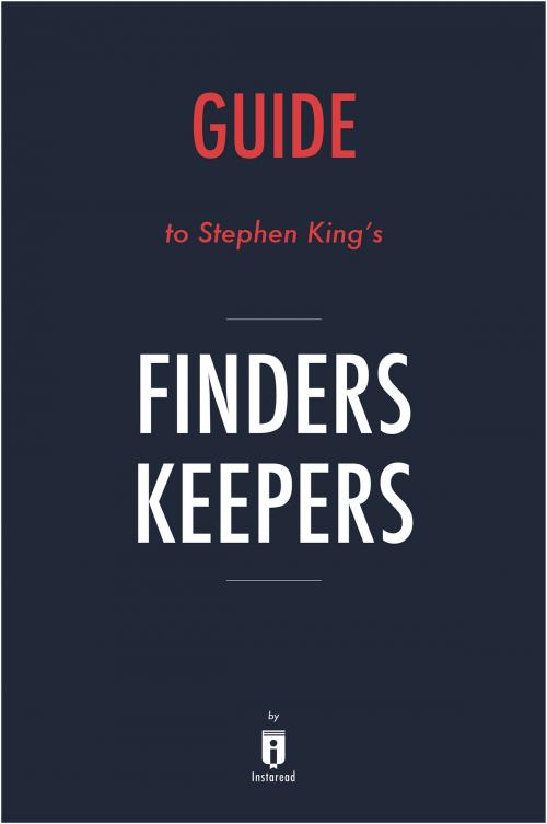 Cover of the book Guide to Stephen King’s Finders Keepers by Instaread by Instaread, Instaread