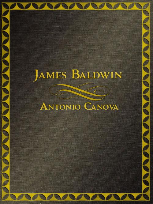 Cover of the book Antonio Canova by James Baldwin, Media Galaxy