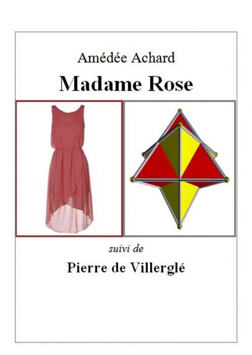 Cover of the book Madame Rose by Amédée Achard, Alinéa Maryjo