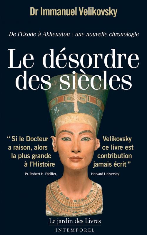 Cover of the book Le Désordre des Siècles by Dr Immanuel Velikovsky, Le jardin des Livres