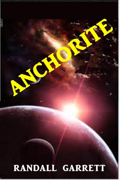 Cover of the book Anchorite by Randall Garrett, Green Bird Press
