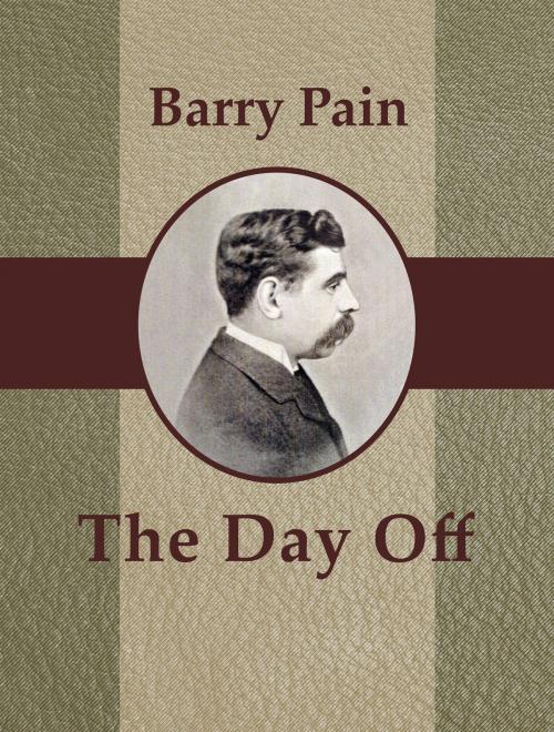 Cover of the book The Day Off by Barry Pain, Media Galaxy