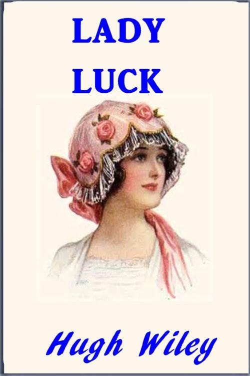 Cover of the book Lady Luck by Hugh Wiley, Green Bird Press