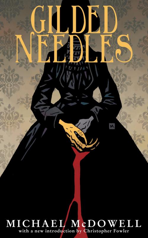 Cover of the book Gilded Needles by Michael McDowell, Valancourt Books
