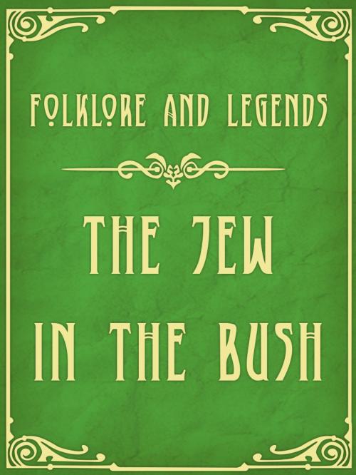 Cover of the book The Jew In The Bush by Folklore and Legends, Media Galaxy