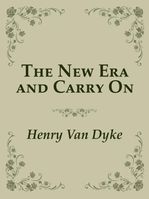 Cover of the book The New Era and Carry On by Henry Van Dyke, Media Galaxy