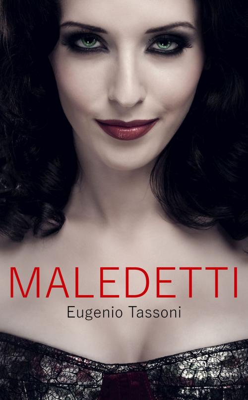 Cover of the book Maledetti by Eugenio Tassoni, Eugenio Tassoni