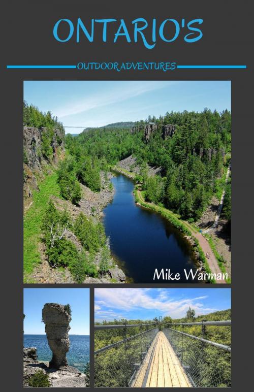 Cover of the book Ontario's Outdoor Adventures by Mike Warman, Mike Warman