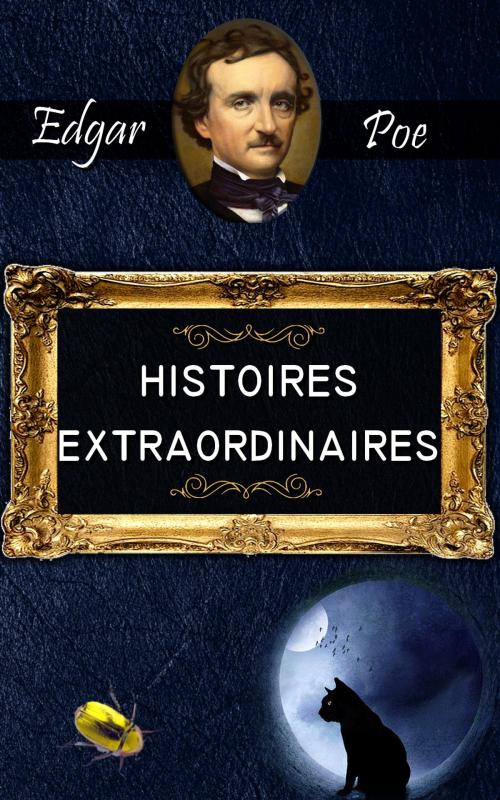 Cover of the book HISTOIRES EXTRAORDINAIRES by Edgar Allan POE, SAHEL Abdelghani