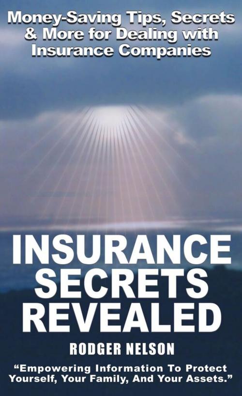 Cover of the book Insurance Secrets Revealed by Rodger Nelson, Trebor & Taylor Publishing