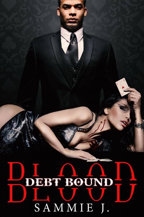 Cover of the book Blood Debt Bound by Sammie J, Sammie J