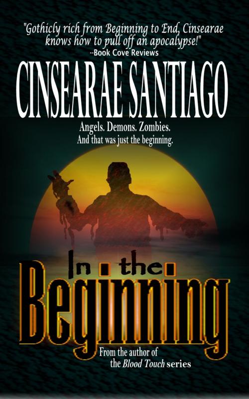 Cover of the book In the Beginning by Cinsearae Santiago, Black Bed Sheet Books