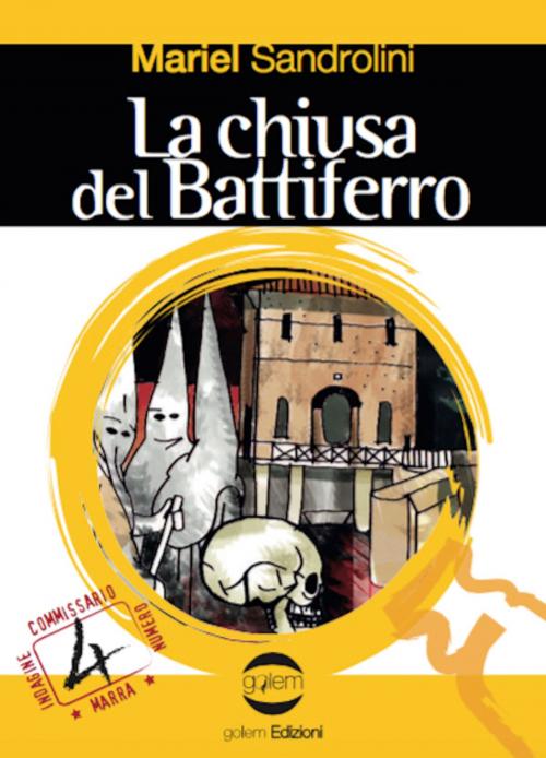 Cover of the book La chiusa del Battiferro by Mariel Sandolini, Golem Edizioni