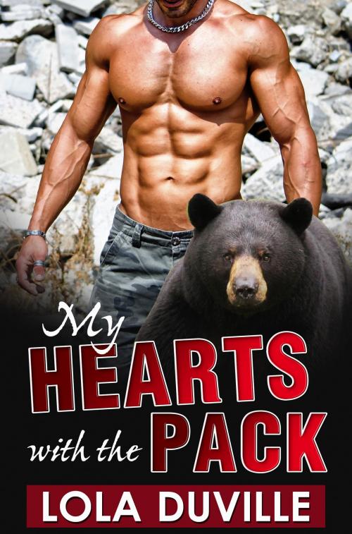 Cover of the book Romance: My Heart's with the Pack by Lola DuVille, Lola DuVille