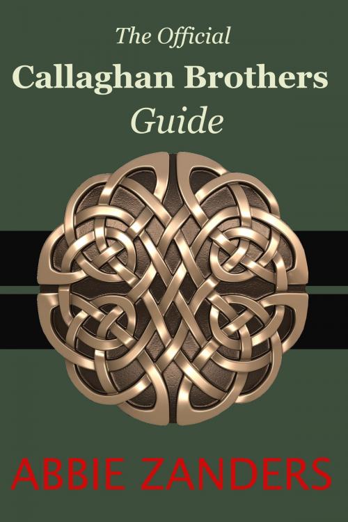 Cover of the book The Official Callaghan Brothers Guide by Abbie Zanders, Abbie Zanders