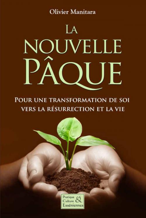 Cover of the book La nouvelle Pâque by Olivier Manitara, Editions Essenia