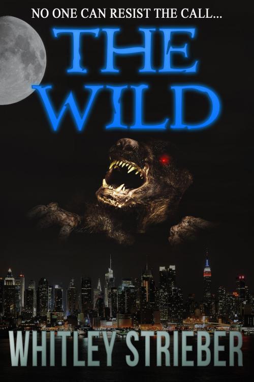 Cover of the book The Wild by Whitley Strieber, Crossroad Press