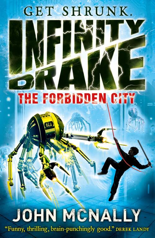 Cover of the book The Forbidden City (Infinity Drake, Book 2) by John McNally, HarperCollins Publishers