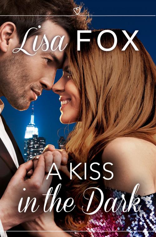 Cover of the book A Kiss in the Dark: HarperImpulse Contemporary Romance (A Novella) by Lisa Fox, HarperCollins Publishers