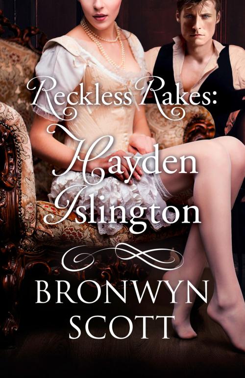 Cover of the book Reckless Rakes: Hayden Islington by Bronwyn Scott, HarperCollins Publishers