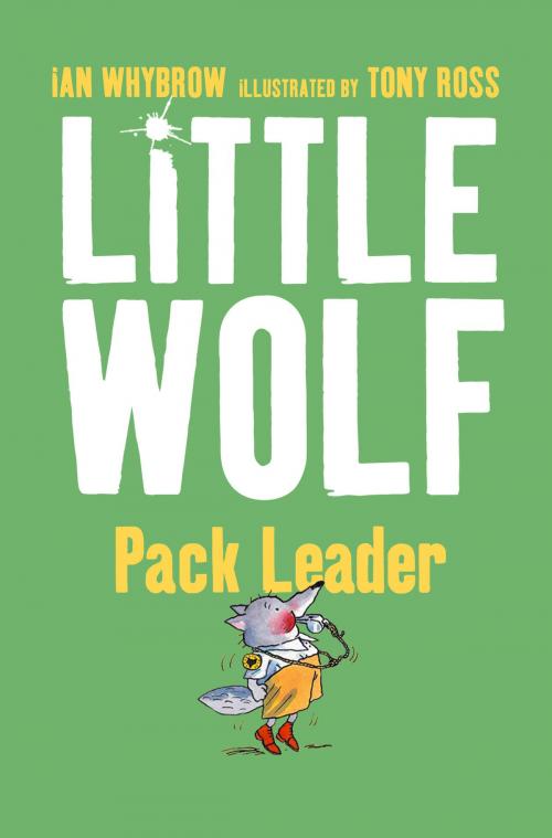 Cover of the book Little Wolf, Pack Leader by Ian Whybrow, HarperCollins Publishers
