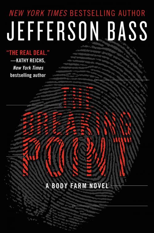Cover of the book The Breaking Point by Jefferson Bass, William Morrow