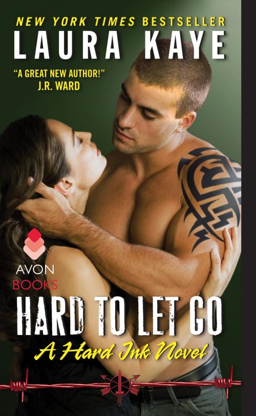 Cover of the book Hard to Let Go by Laura Kaye, Avon