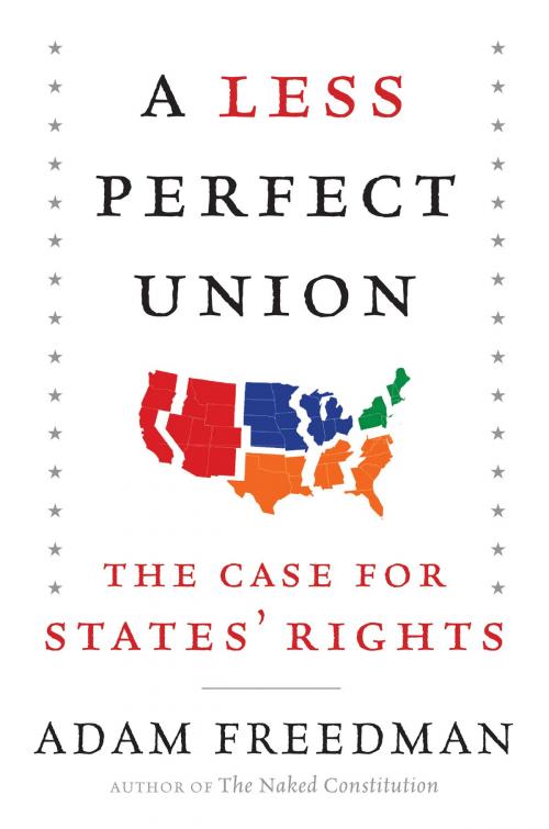Cover of the book A Less Perfect Union by Adam Freedman, Broadside e-books