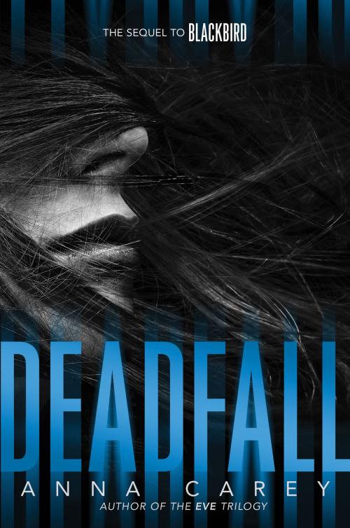 Cover of the book Deadfall by Anna Carey, HarperTeen