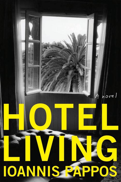 Cover of the book Hotel Living by Ioannis Pappos, Harper Perennial