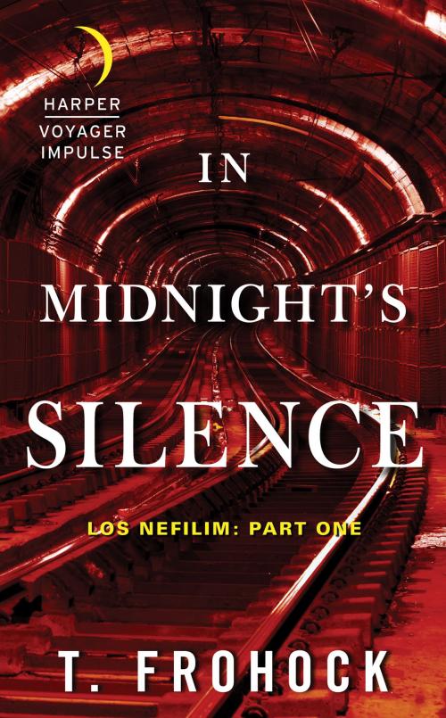 Cover of the book In Midnight's Silence by T. Frohock, Harper Voyager Impulse