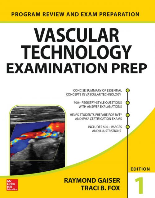 Cover of the book Vascular Technology Examination PREP by Ray Gaiser, Traci B. Fox, McGraw-Hill Education