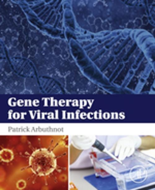 Cover of the book Gene Therapy for Viral Infections by Patrick Arbuthnot, Elsevier Science