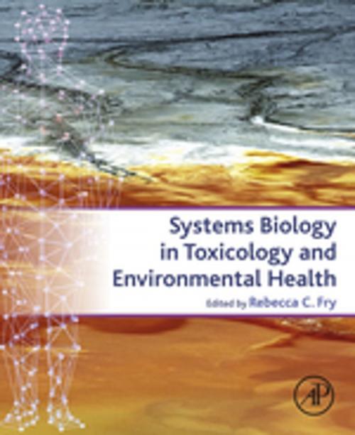 Cover of the book Systems Biology in Toxicology and Environmental Health by , Elsevier Science