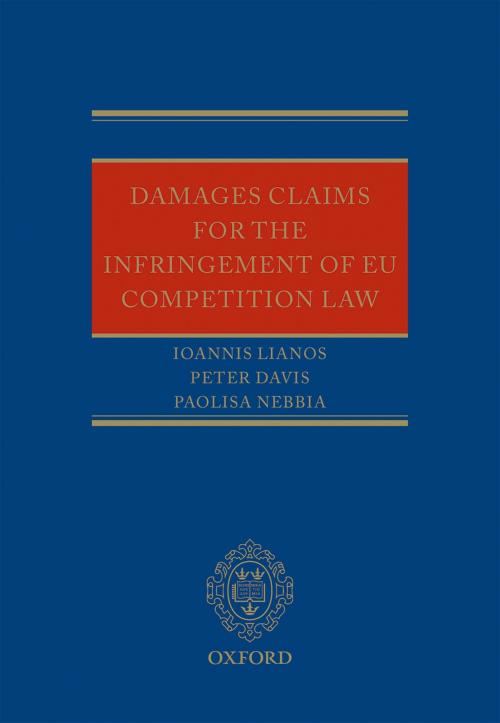 Cover of the book Damages Claims for the Infringement of EU Competition Law by Ioannis Lianos, Peter Davis, Paolisa Nebbia, OUP Oxford