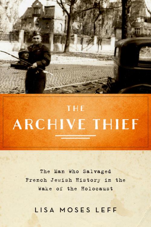 Cover of the book The Archive Thief by Lisa Moses Leff, Oxford University Press