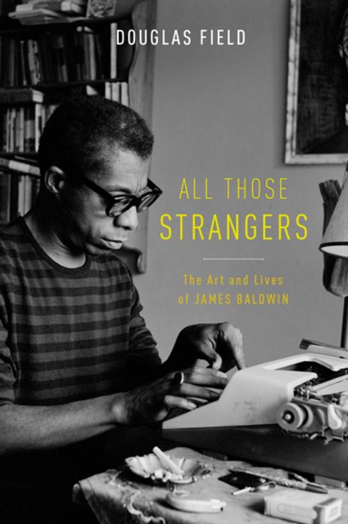 Cover of the book All Those Strangers by Douglas Field, Oxford University Press