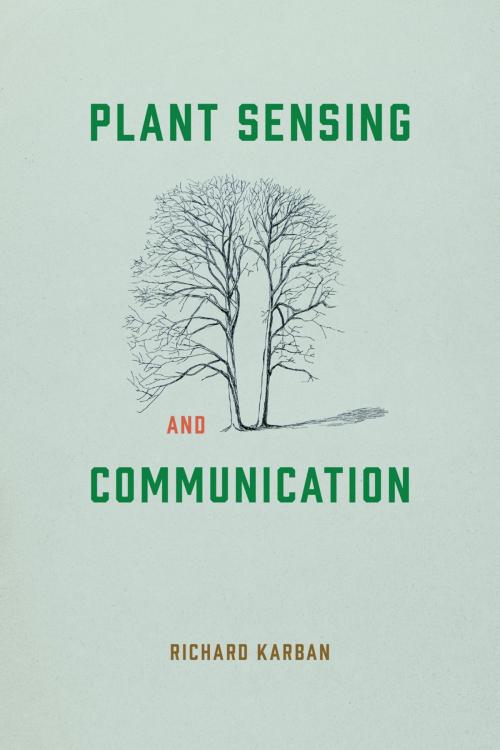 Cover of the book Plant Sensing and Communication by Richard Karban, University of Chicago Press