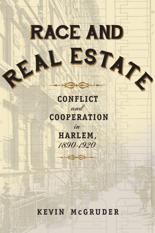Cover of the book Race and Real Estate by Kevin McGruder, Columbia University Press