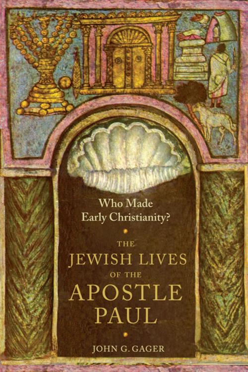 Cover of the book Who Made Early Christianity? by John Gager, Jr., Columbia University Press